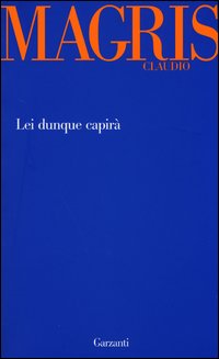 Lei_Dunque_Capira`_-Magris_Claudio